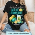 thumbnail image 1 of When Life Gives You Lemons, Make Lemonade Funny T-Shirt, Ironic Sarcastic Meme Shirt, Summer Slogan Tee, 1 of 5
