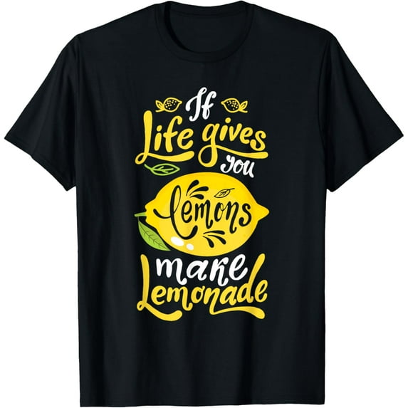 When Life Gives You Lemons Make Lemonade Gift T-Shirt
