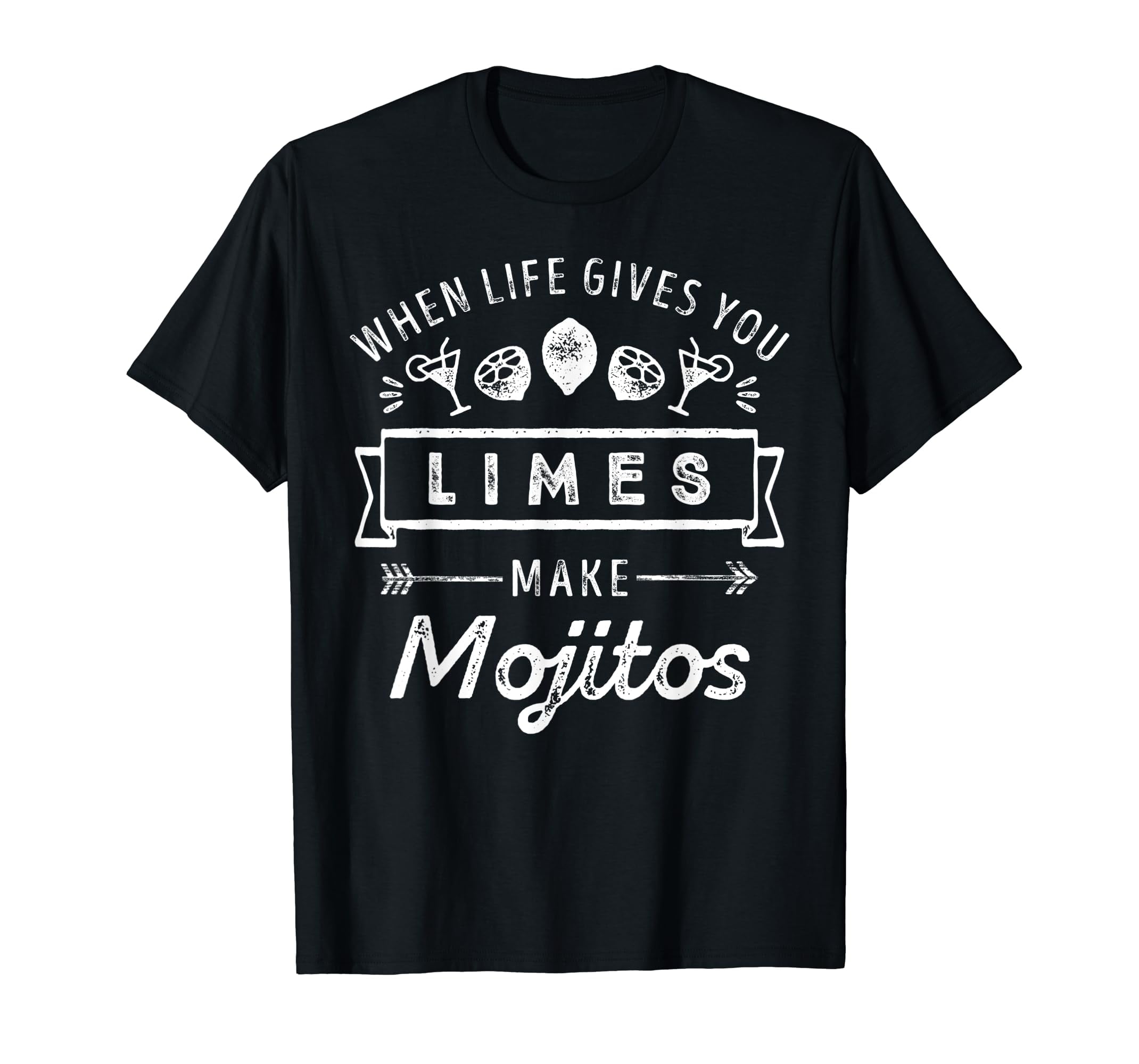 When Life Gives You Limes Make Mojitos Funny Drinking Gift TShirt