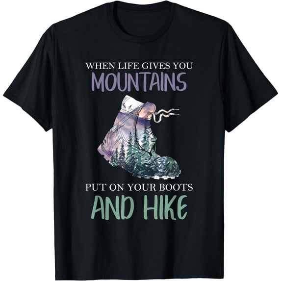 When Life Gives You Mountains Hiking Camping Mountaineering T-Shirt mens t shirt,black,women,funny,misfits,men,journey,t-shirt