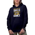 thumbnail image 1 of When Life Gives You Skills Put Your Slippers On And Dance Merch Gift Ideas for Dancers Navy Hooded Sweatshirt or Hoodie, 3XL, 1 of 5