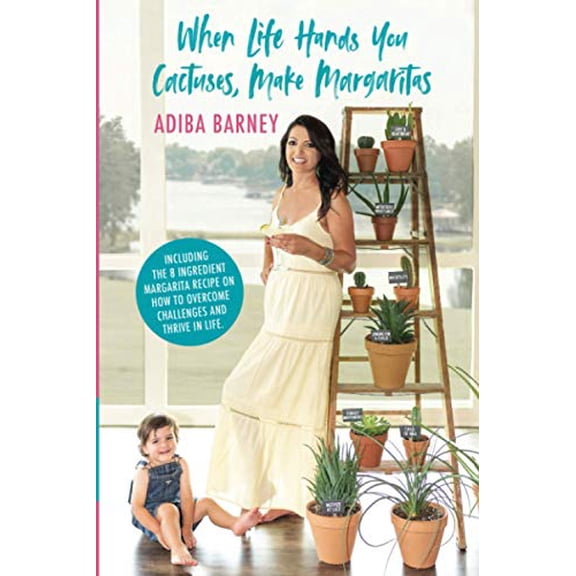 Pre-Owned When Life Hands You Cactuses, Make Margaritas (Paperback) 1734929022 9781734929027