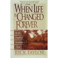 thumbnail image 1 of Pre-Owned When Life Is Changed Forever (Paperback) by Rick Taylor, 1 of 1