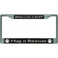 thumbnail image 1 of When Life Is Ruff Chrome License Plate Frame, 1 of 1