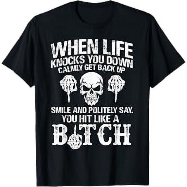 When Life Knocks You Down Smile And Politely Like A B!tch TShirt