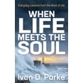 thumbnail image 1 of When Life Meets the Soul: Everyday Lessons from the Book of Job, (Paperback), 1 of 1