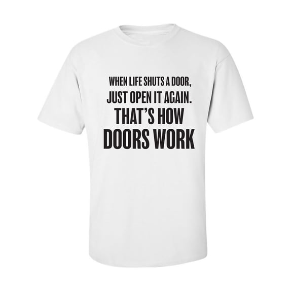 When Life Shuts A Door. . Open It Adult Short Sleeve T-shirt