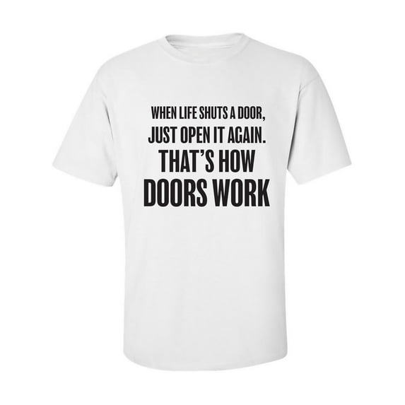 When Life Shuts A Door. . Open It Adult Short Sleeve T-shirt