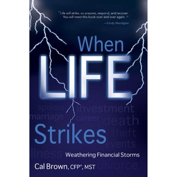 Pre-Owned When Life Strikes : Weathering Financial Storms (Hardcover) 9781612540320