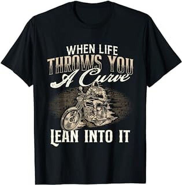 When Life Throws You A Curve Lean Into It Biker Motorcycle TShirt
