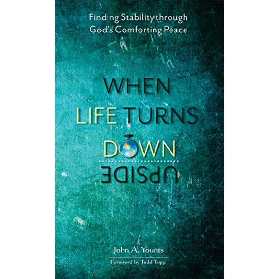 Pre-Owned When Life Turns Upside Down: Finding Stability Through God's Comforting Peace: Finding Stability Through God's Comforting Peace Paperback