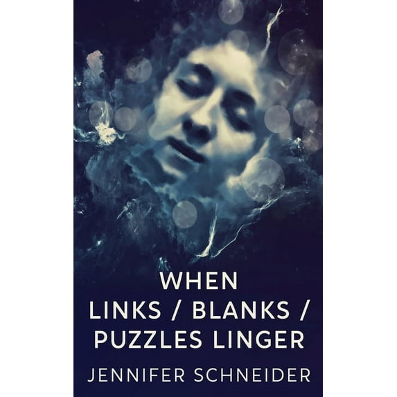 When Links / Blanks / Puzzles Linger, (Hardcover)