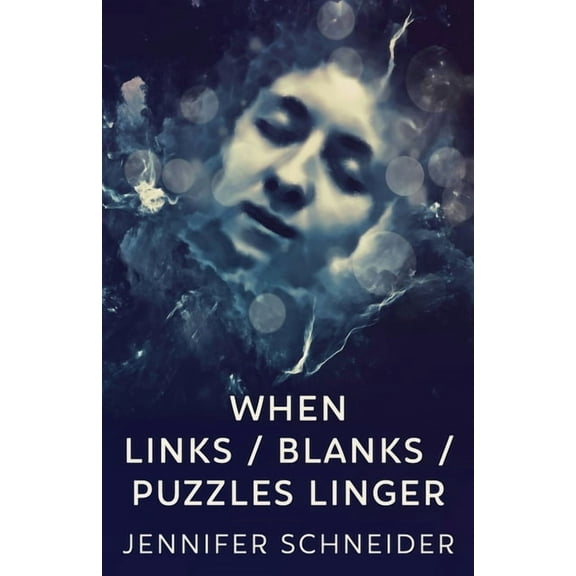 When Links / Blanks / Puzzles Linger, (Paperback)