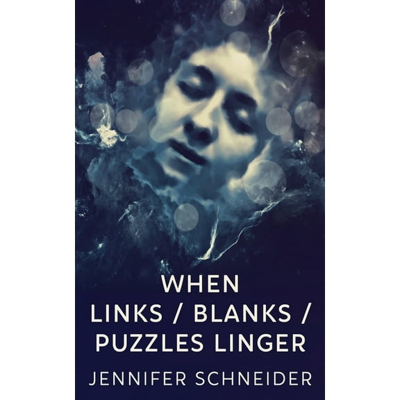 When Links / Blanks / Puzzles Linger, (Paperback)