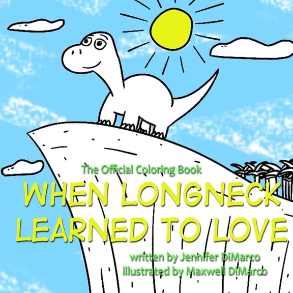 When Longneck Learned to Love: The Official Coloring Book, (Paperback)