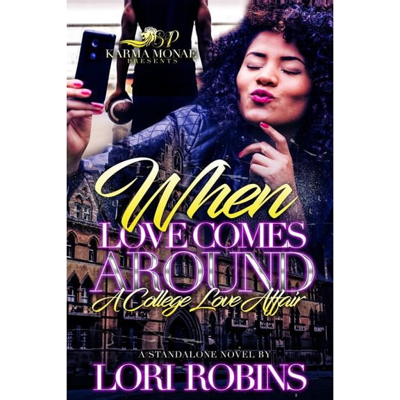 When Love Comes Around: A College Love Affair: When Love Comes Around: A College Love Affair (Paperback)