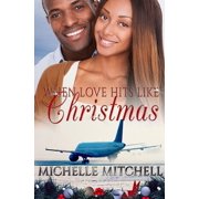 When Love Hits Like Christmas, Paperback