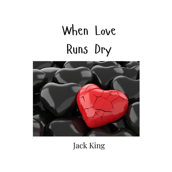 When Love Runs Dry, (Paperback)