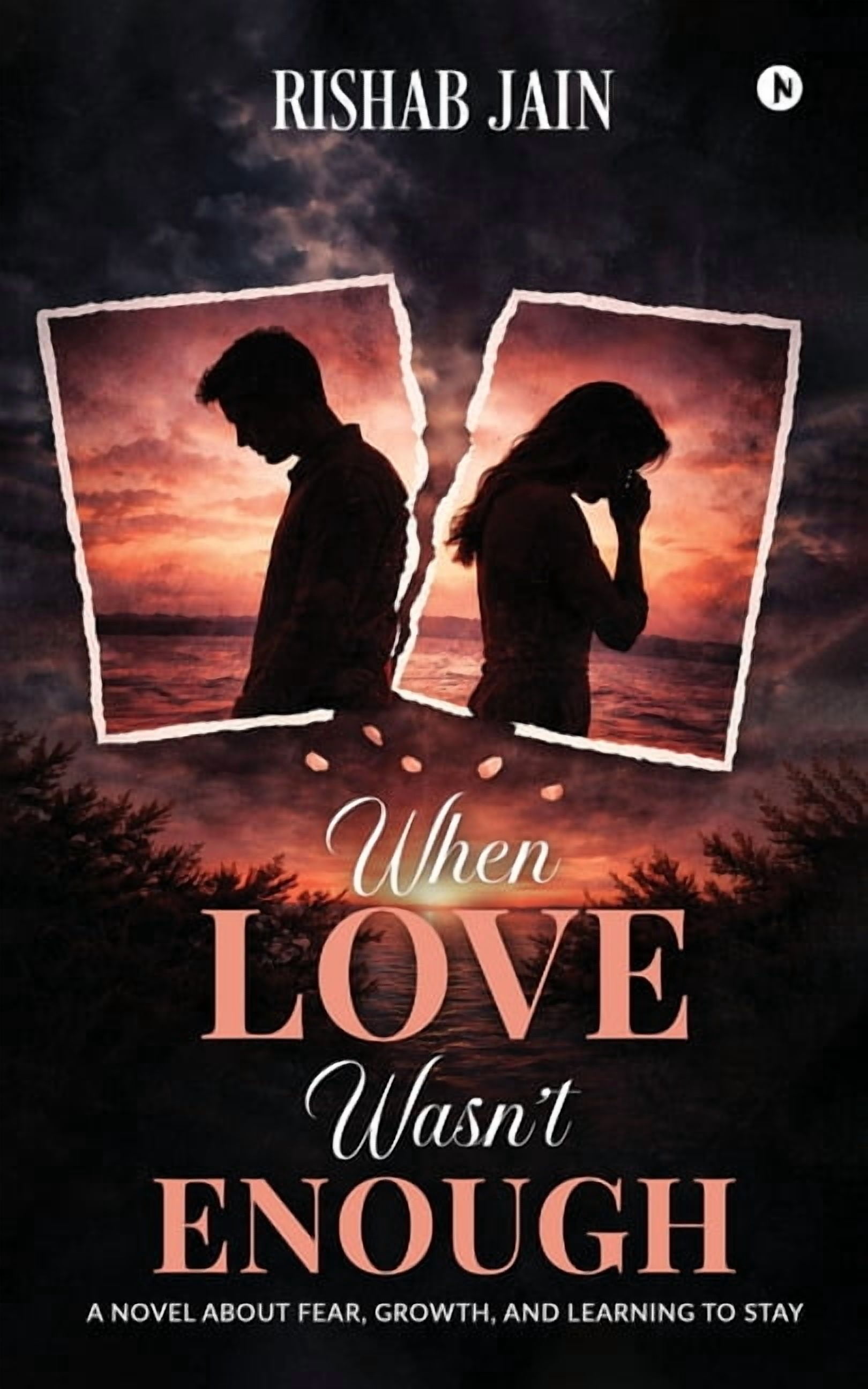 When Love Wasn't Enough: A Novel About Fear, Growth, and Learning to Stay, (Paperback)