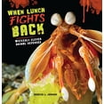 thumbnail image 1 of Pre-Owned When Lunch Fights Back: Wickedly Clever Animal Defenses (Paperback) 1512400009 9781512400007, 1 of 1