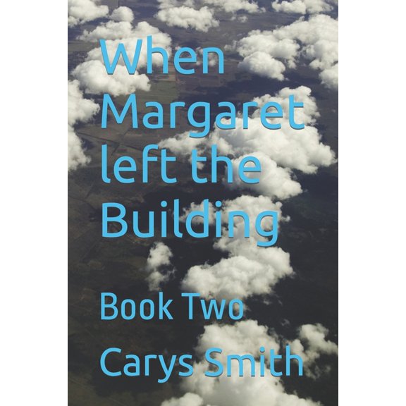 When Margaret left the Building: Book Two, (Paperback)