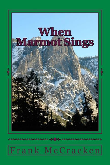 When Marmot Sings, (Paperback)