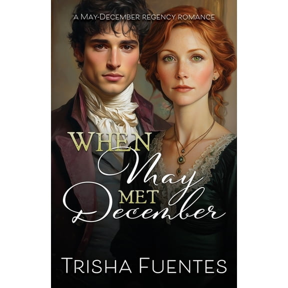 When May Met December: An Age Gap Regency Romance, (Paperback)