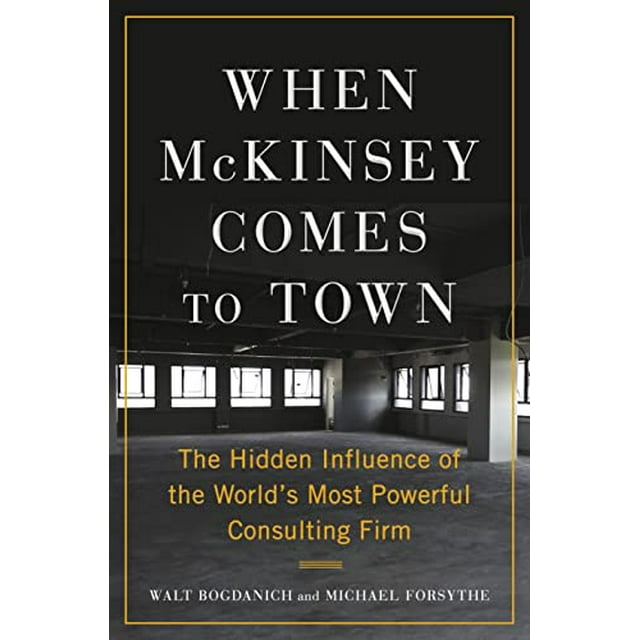 PreOwned When Mckinsey Comes to Town The Hidden Influence of the