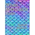 thumbnail image 1 of When Mermaids Rise, (Paperback), 1 of 1