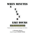 thumbnail image 1 of When Minutes Seemed Like Hours (Paperback) by Domenic Russo, 1 of 1