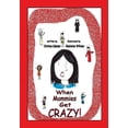 thumbnail image 1 of When Mommies Get Crazy!, (Paperback), 1 of 1