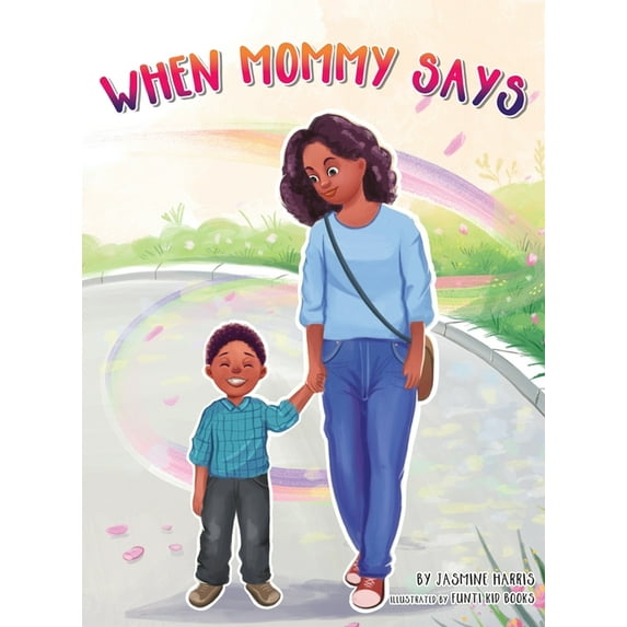 When Mommy Says, (Hardcover)