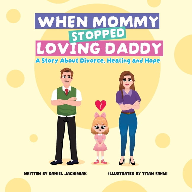 When Mommy Stopped Loving Daddy, (Paperback)