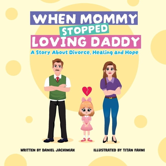 When Mommy Stopped Loving Daddy, (Paperback)