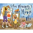 thumbnail image 1 of Pre-Owned When Mommy's Home with Me (Hardcover) 1462120091 9781462120093, 1 of 1