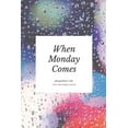 thumbnail image 1 of Pre-Owned When Monday Comes Paperback, 1 of 1