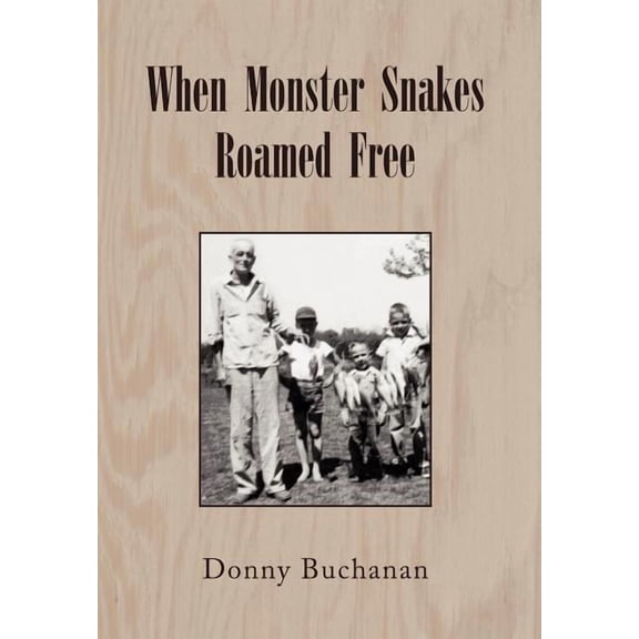 When Monster Snakes Roamed Free (Hardcover)