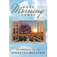 thumbnail image 1 of When Morning Comes: The Dawning of a New Day!, 1 of 1