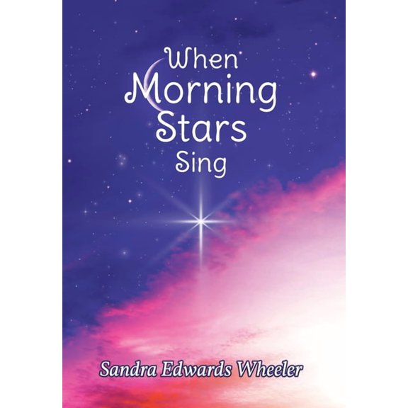 When Morning Stars Sing, (Hardcover)