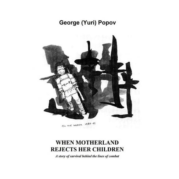 When Motherland Rejects Her Children: A story of survival behind the lines of combat
