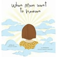 thumbnail image 1 of When Mum went to Heaven, (Hardcover), 1 of 1