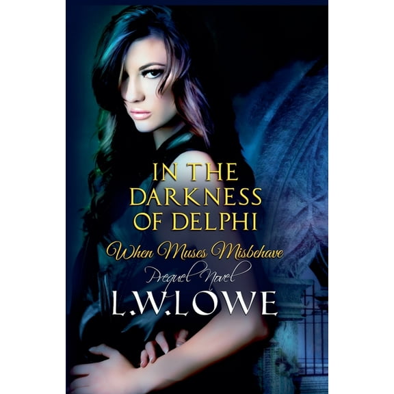 When Muses Misbehave In The Darkness of Delphi, (Paperback)