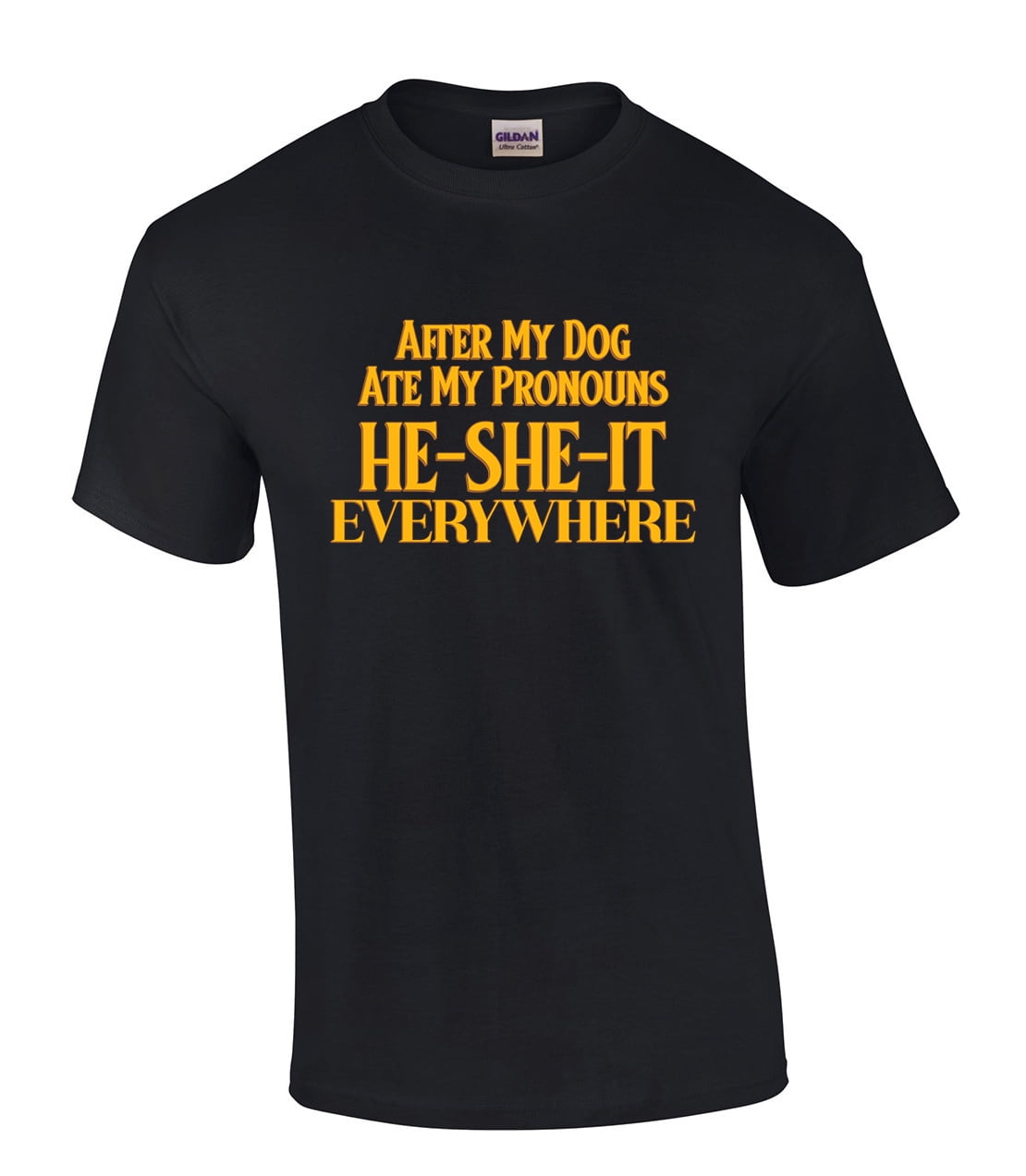 When My Dog Ate My Pronouns HeSheIt Everywhere Funny Mens Short Sleeve TshirtBlacksmall