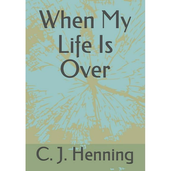 When My Life Is Over (Paperback)