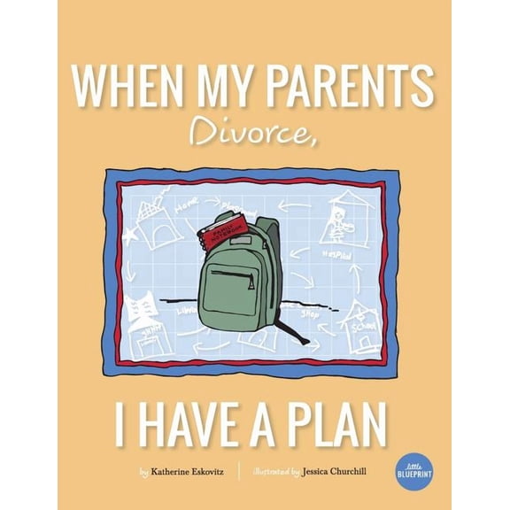 When My Parents Divorce, I Have A Plan (Paperback) by Katherine Eskovitz
