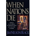 thumbnail image 1 of Pre-Owned When Nations Die: Ten Warning Signs of a Culture in Crisis (Hardcover) 0842380051 9780842380058, 1 of 1