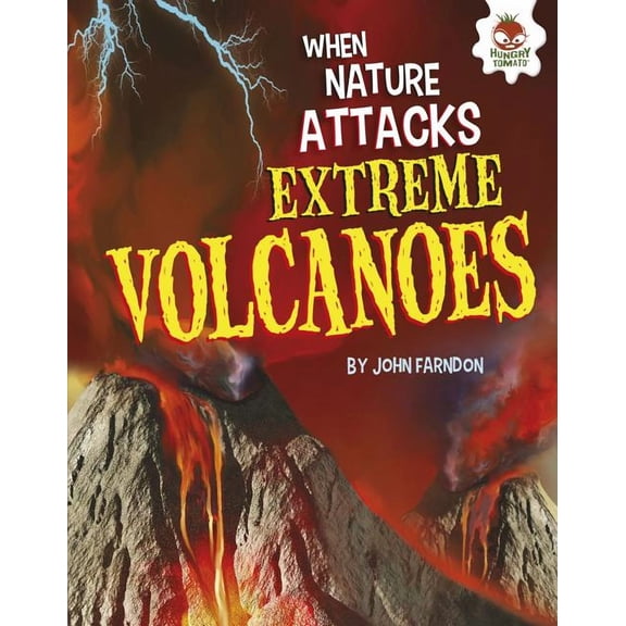 When Nature Attacks: Extreme Volcanoes (Hardcover)