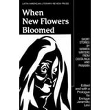 Pre-Owned When New Flowers Bloomed: Short Stories by Women Writers from