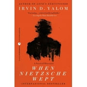 IRVIN D YALOM When Nietzsche Wept (Paperback)