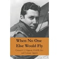 thumbnail image 1 of Pre-Owned When No One Else Would Fly Paperback, 1 of 1